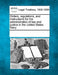 Orders, Regulations, and Instructions for the Administration of Law and Justice in the United States Navy by Multiple Contributors
