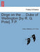 Dirge on the ... Duke of Wellington [By R. G. Pote]. F.P. by Arthur Wellesley