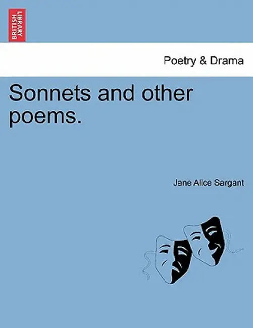 Sonnets and Other Poems. by Jane Alice Sargant