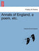 Annals of England, a Poem, Etc. by Edward Dacres Baynes