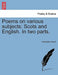 Poems on Various Subjects: Scots and English. in Two Parts. by Alexander Hewit