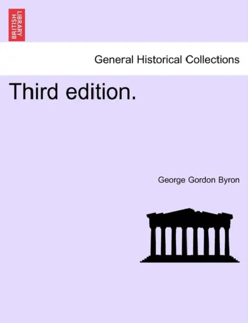 Third Edition. by 1788- Byron George Gordon