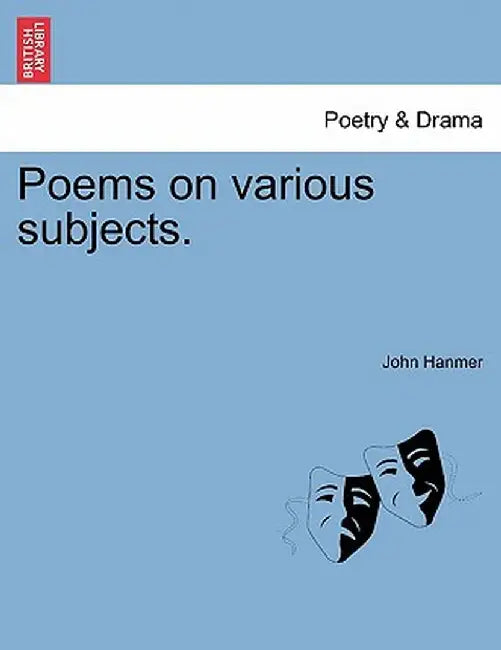 Poems on Various Subjects. by John Hanmer