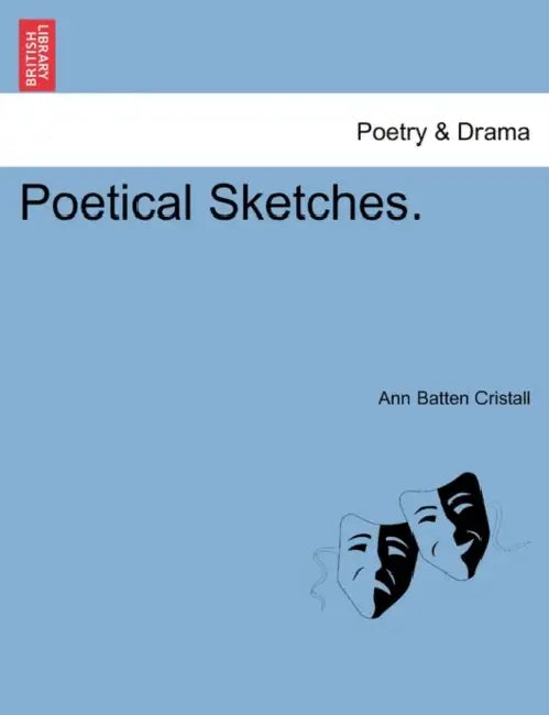 Poetical Sketches. by Ann Batten Cristall