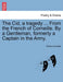 The Cid, a Tragedy ... from the French of Corneille. by a Gentleman, Formerly a Captain in the Army. by Pierre Corneille