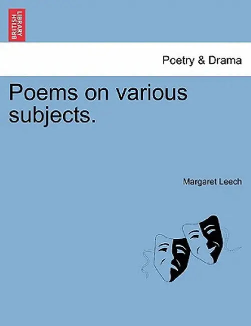 Poems on Various Subjects. by Margaret Leech