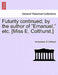 Futurity Continued; By the Author of "Emanuel," Etc. [Miss E. Colthurst.] by Anonymous