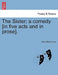 The Sister; A Comedy [In Five Acts and in Prose]. by Charlotte Lennox