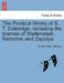 The Poetical Works of S. T. Coleridge, Including the Dramas of Wallenstein, Remorse and Zapolya. Vol. I. by Samuel Taylor Coleridge
