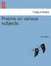 Poems on Various Subjects. by John Taylor