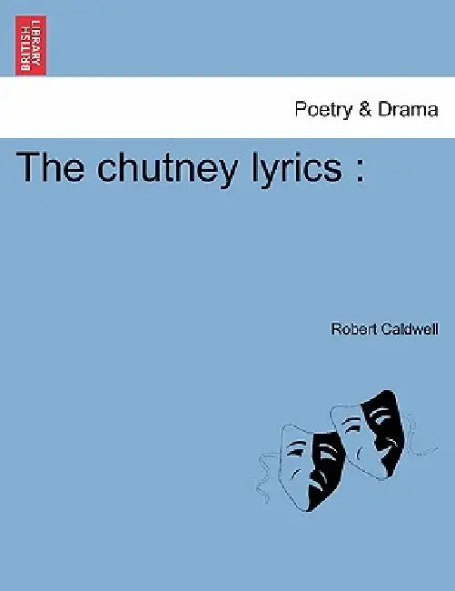 The Chutney Lyrics by Robert Caldwell