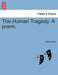 The Human Tragedy. a Poem. by Alfred Austin