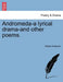 Andromeda-A Lyrical Drama-And Other Poems. by William Roberton