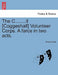 The C........LL [Coggeshall] Volunteer Corps. a Farce in Two Acts. by Anonymous