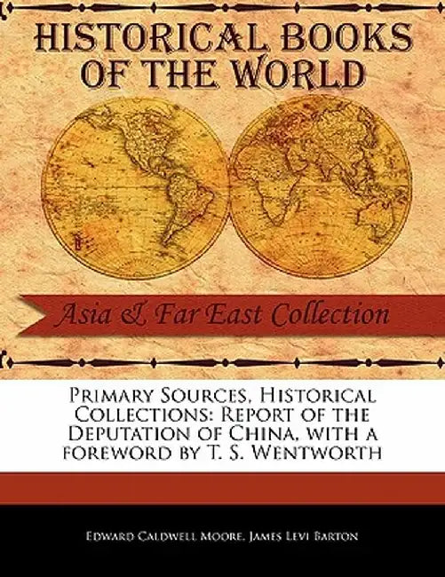 Report of the Deputation of China by Edward Caldwell Moore