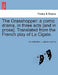 The Grasshopper: A Comic Drama, in Three Acts [And in Prose]. Translated from the French Play of La Cigale. by Henri Meilhac, Ludovic Halevy
