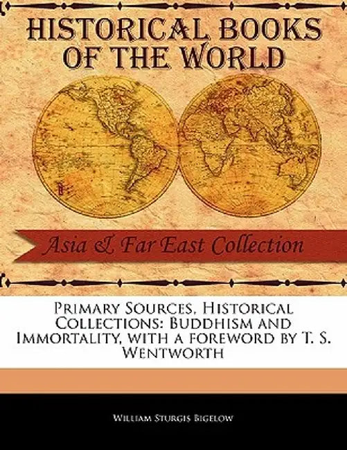 Buddhism and Immortality by William Sturgis Bigelow
