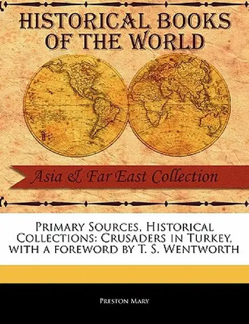 Crusaders in Turkey by Preston Mary