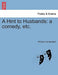 A Hint to Husbands: A Comedy, Etc. by Richard Cumberland