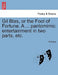 Gil Blas, or the Fool of Fortune. a ... Pantomimic Entertainment in Two Parts, Etc. Second Edition by W. Bates
