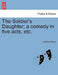 The Soldier's Daughter; A Comedy in Five Acts, Etc. Twelfth Edition by Andrew Cherry