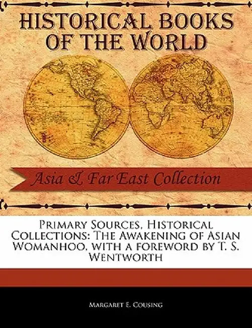 The Awakening of Asian Womanhoo by Margaret E. Cousing