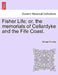 Fisher Life; Or, the Memorials of Cellardyke and the Fife Coast. by George Gourlay