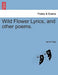Wild Flower Lyrics, and Other Poems. by James Rigg