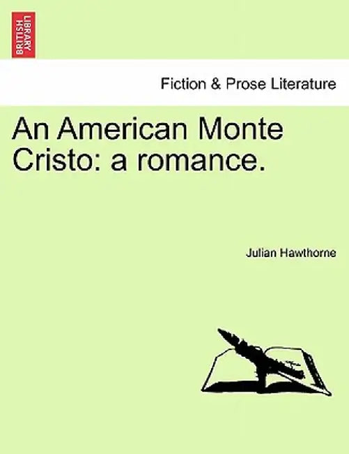 An American Monte Cristo: A Romance. Vol. II by Julian Hawthorne