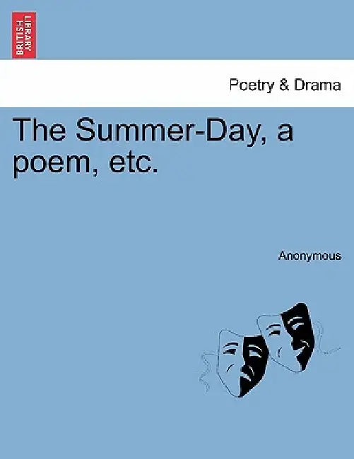 The Summer-Day, a Poem, Etc. by Anonymous
