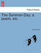 The Summer-Day, a Poem, Etc. by Anonymous