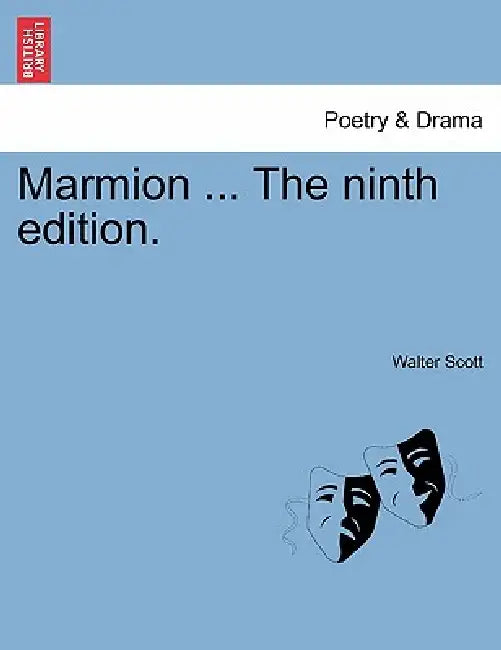 Marmion ... The ninth edition. by Walter Scott