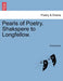 Pearls of Poetry. Shakspere to Longfellow. by Anonymous