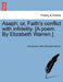 Asaph; Or, Faith's Conflict with Infidelity. [A Poem. by Elizabeth Warren.] by Anonymous, Miss Elizabeth Warren