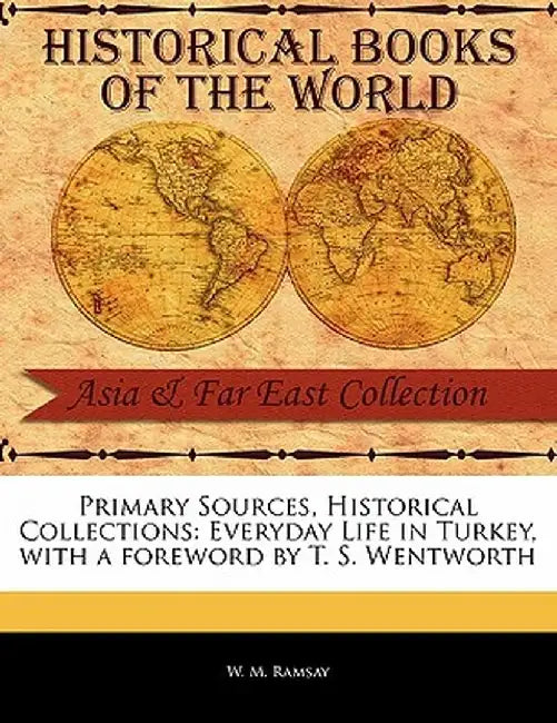 Everyday Life in Turkey by W. M. Ramsay