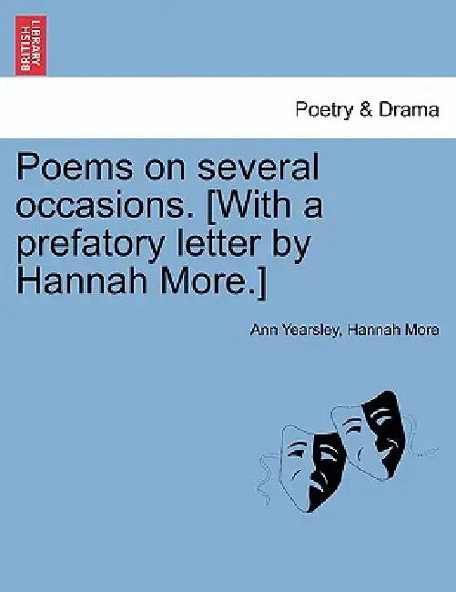 Poems on Several Occasions. [With a Prefatory Letter by Hannah More.] by Ann Yearsley, Hannah More