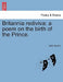 Britannia Rediviva: A Poem on the Birth of the Prince. by John Dryden