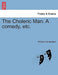 The Choleric Man. a Comedy, Etc. by Richard Cumberland