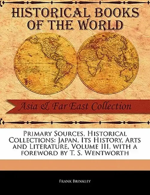 Japan, Its History, Arts and Literature, Volume III by Frank Brinkley