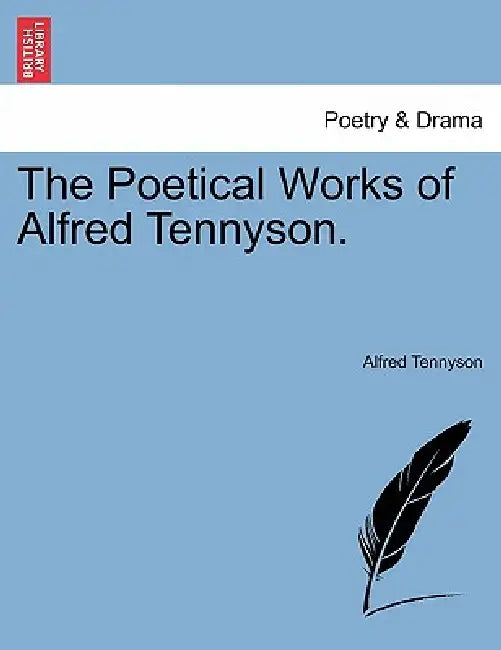 The Poetical Works of Alfred Tennyson. Volume III by Alfred Tennyson