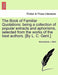 The Book of Familiar Quotations: Being a Collection of Popular Extracts and Aphorisms, Selected from the Works of the Best Authors. [By L. C. Gent.] by Anonymous