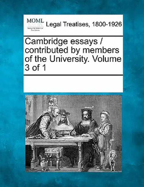 Cambridge Essays / Contributed by Members of the University. Volume 3 of 1 by Multiple Contributors