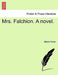 Mrs. Falchion. a Novel. by Gilbert Parker