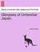 Glimpses of Unfamiliar Japan. by Lafcadio Hearn