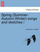 Spring (Summer-Autumn-Winter) Songs and Sketches by Anonymous, E. Nesbit