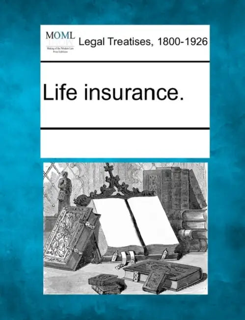 Life insurance. by Multiple Contributors
