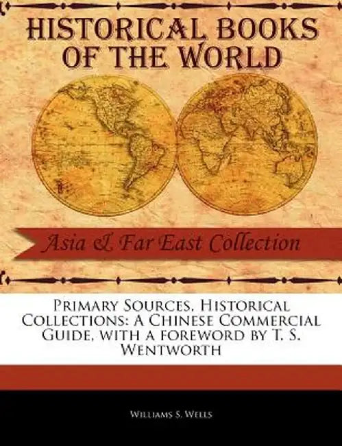 A Chinese Commercial Guide by Williams S. Wells