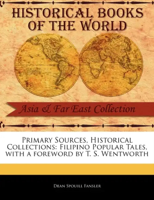 Filipino Popular Tales by Dean Spouill Fansler, T. S. Wentworth