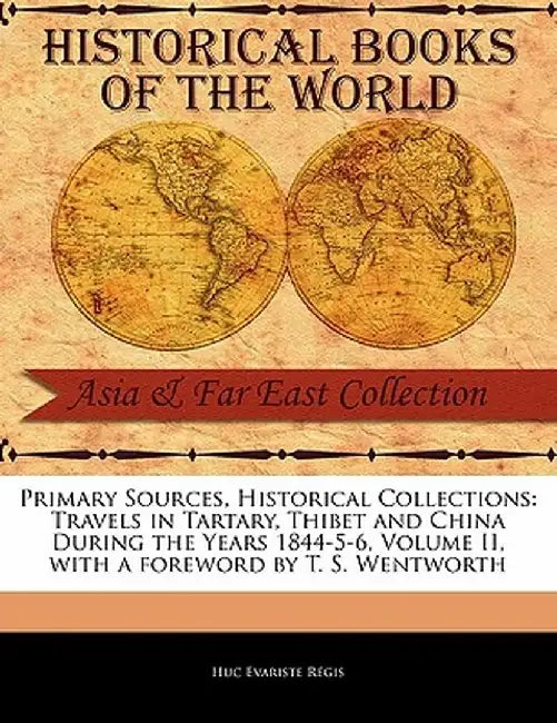 Travels in Tartary, Thibet and China During the Years 1844-5-6, Volume II by Huc Evariste R. Gis
