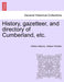 History, Gazetteer, and Directory of Cumberland, Etc. by William Mannix, William Whellan